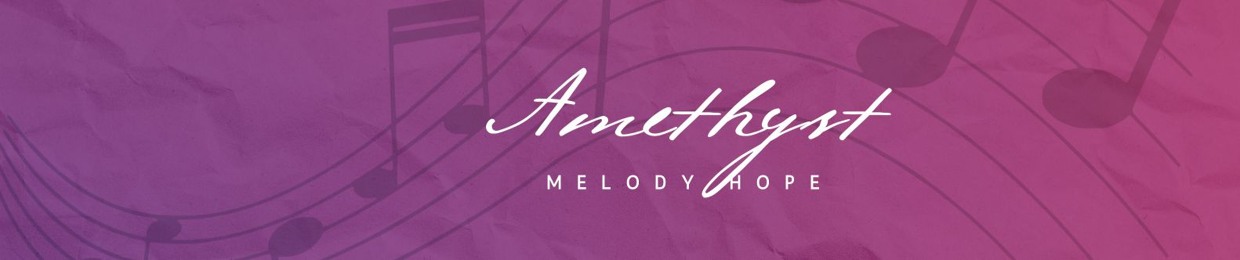 Amethyst | Melody Hope