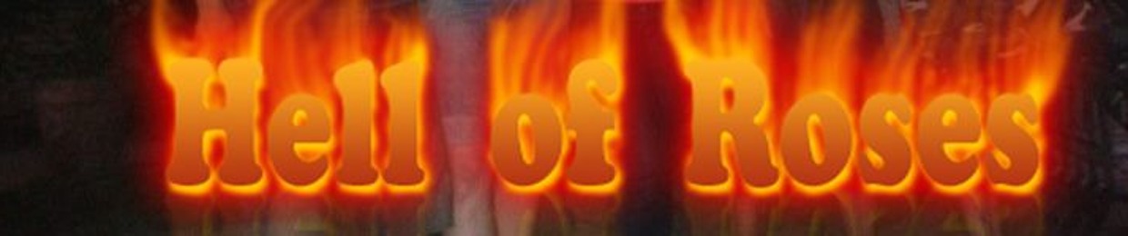Hell Of Roses Hard Rock