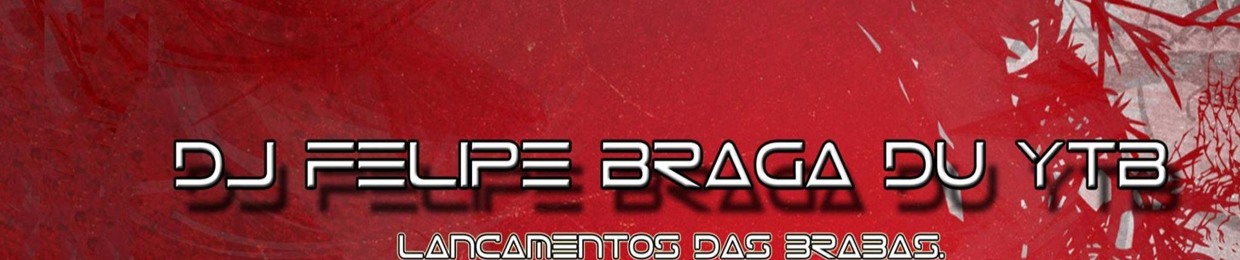 ★Dj Felipe Braga ★