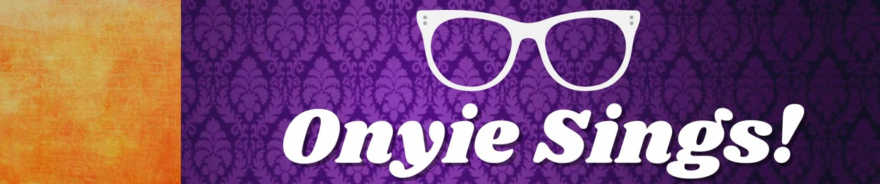 Onyie Sings!