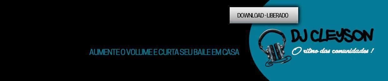 ★ ÐJ CLEYSON ↯♬