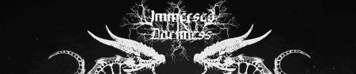 Immersed in Darkness