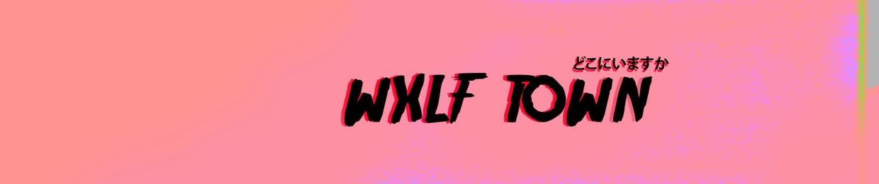 🐺WXLFTOWN | 復讐
