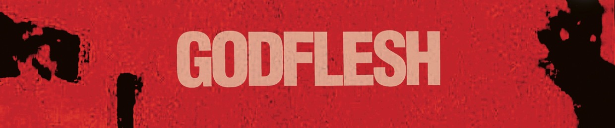 GODFLESH