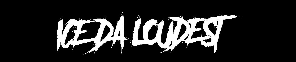 ice_da_loudest