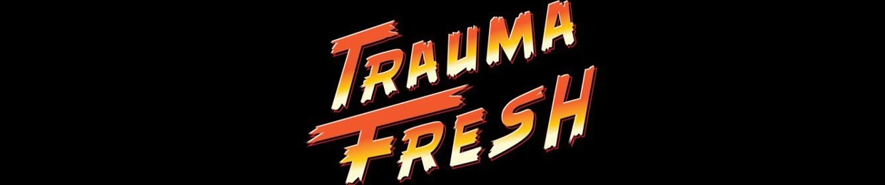 Trauma Fresh