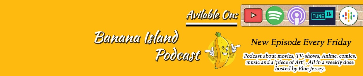 Banana Island - Podcast 🍌🍌