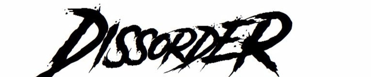 DISSORDER ® ☢