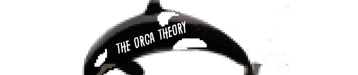 The Orca Theory
