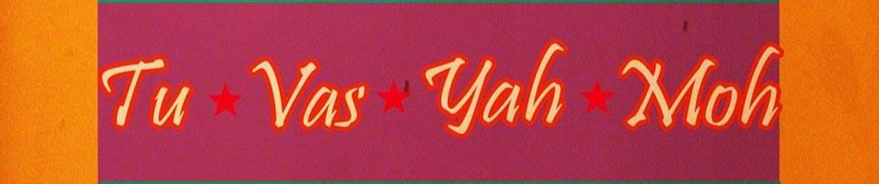 tu vas yah moh