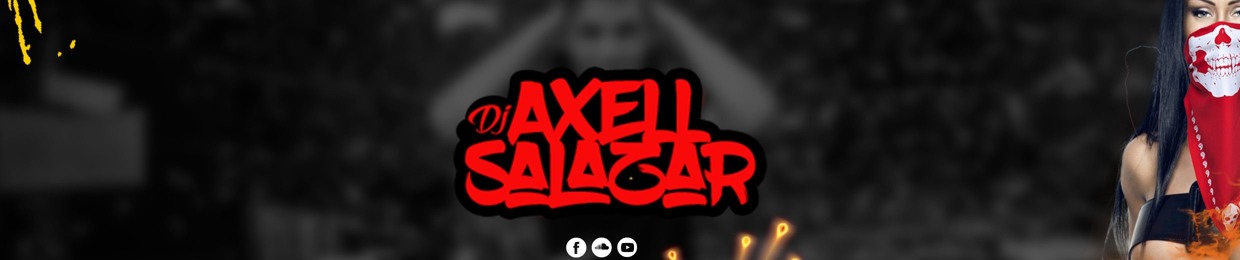 DJ AXELL SALAZAR