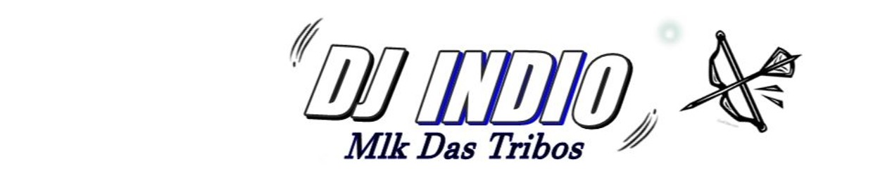 DJ INDIO MLK Das TRIBO ✪
