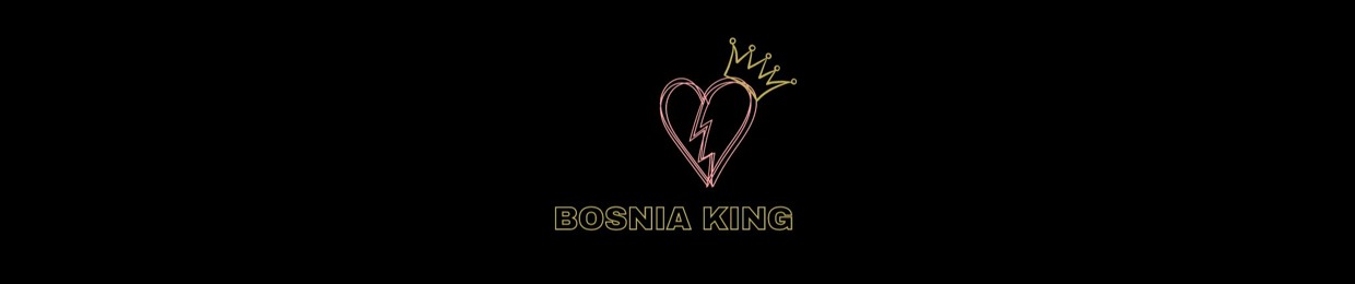 BOSNIA KING