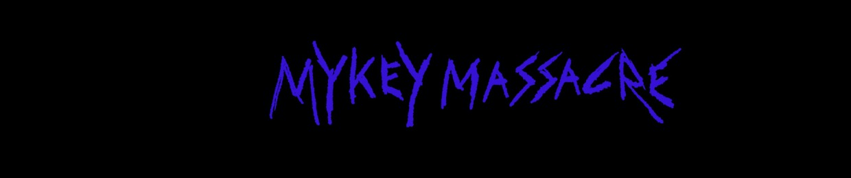 Mykey Massacre