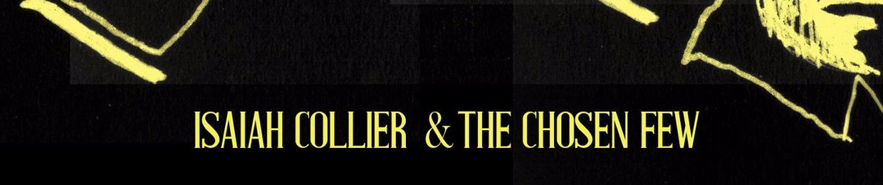 Isaiah Collier & The Chosen Few
