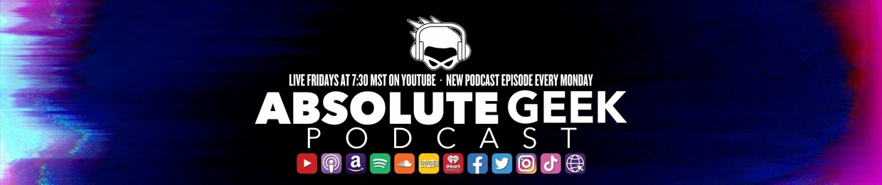 Absolute Geek Podcast