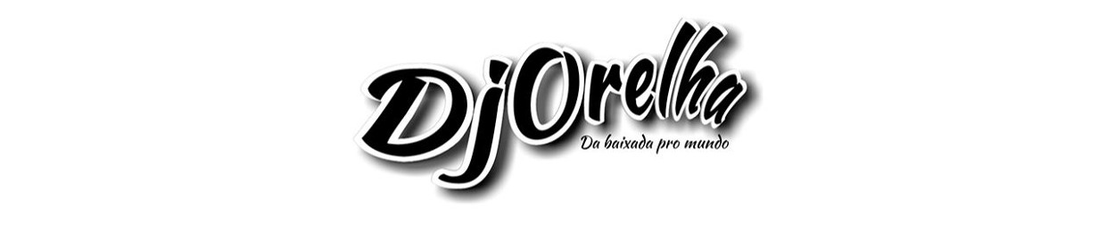 DJ Orelha 🎧