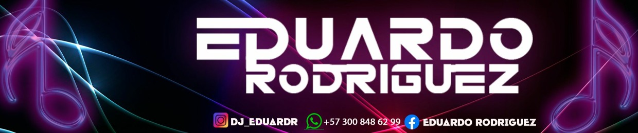 DJ EDUARDO RODRIGUEZ