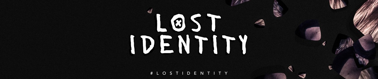 LOST IDENTITY