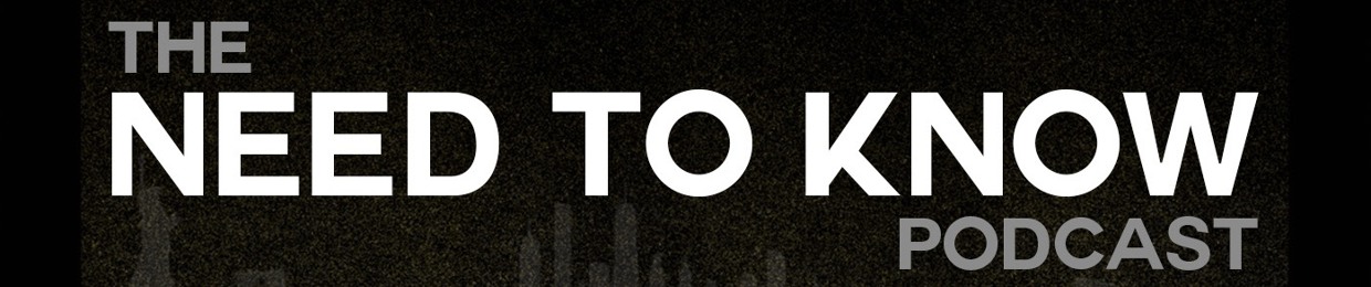 The Need to Know Podcast