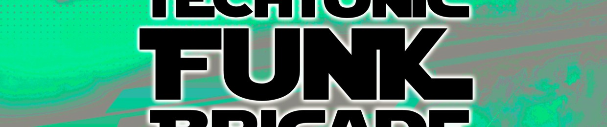 Techtonic Funk Brigade