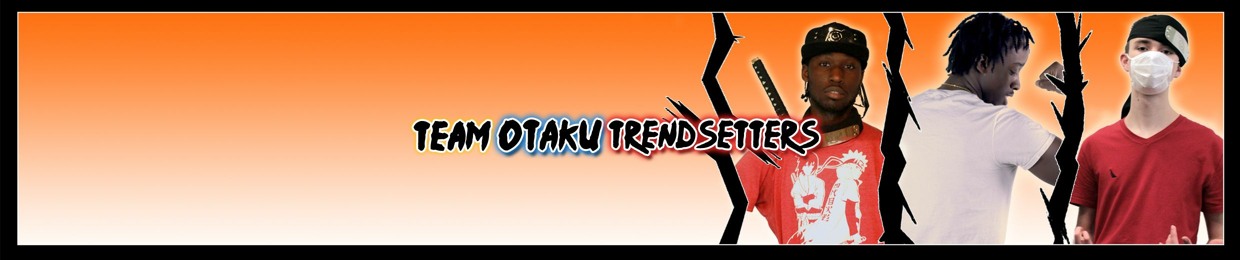 Team Otaku TrendSetters