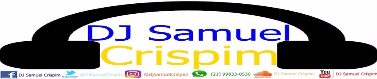 DJ Samuel Crispim