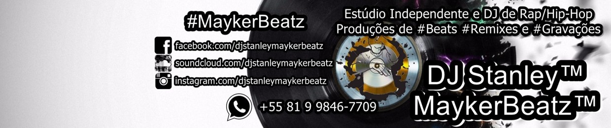 DJ Stanley™ MaykerBeatz™