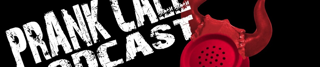 The Prank Call Podcast