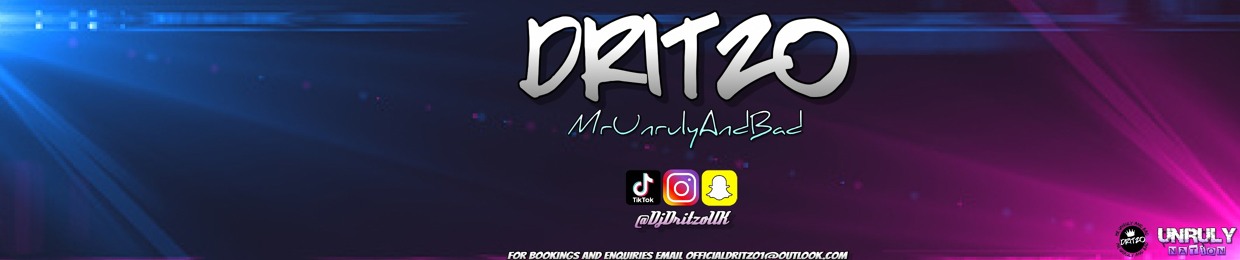 @DjDritzo™ - UnrulyNationEnt
