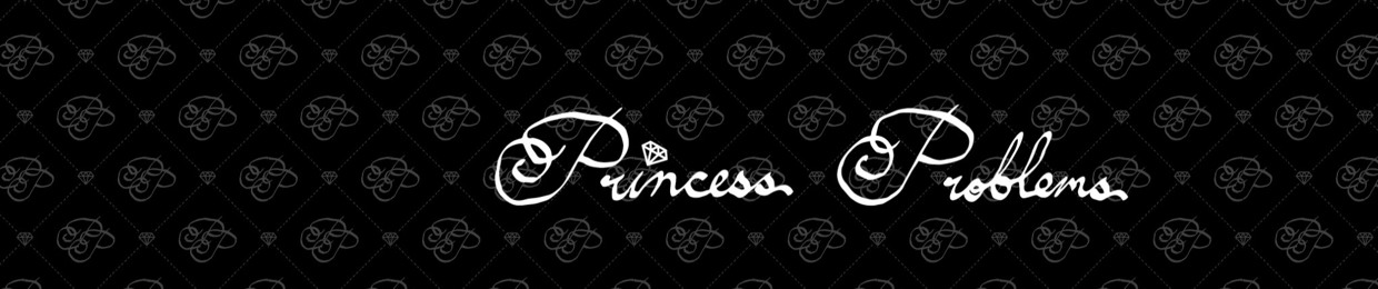 Princess Problems