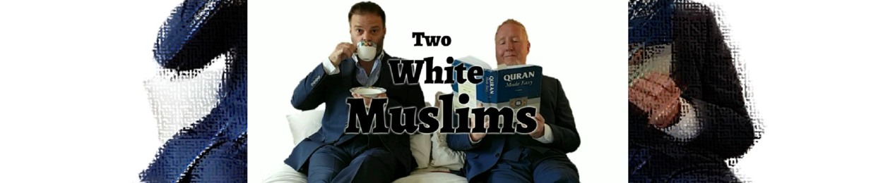 Two White Muslims