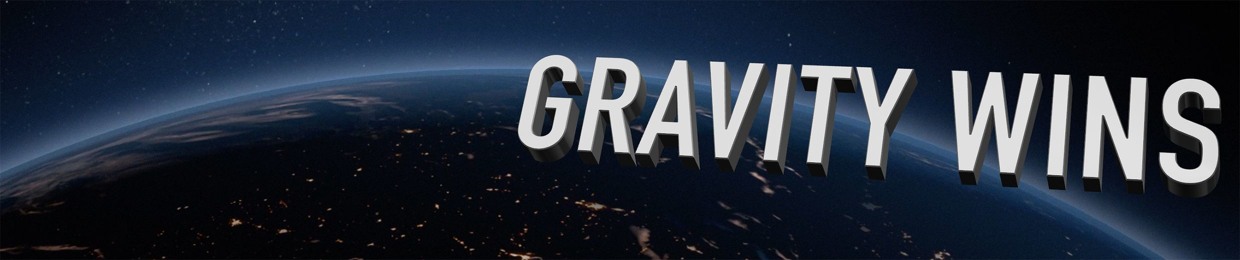 Gravity Wins