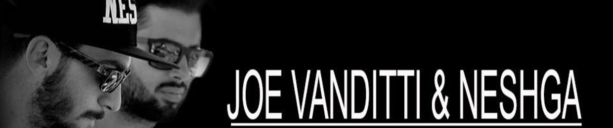 Joe Vanditti & Neshga