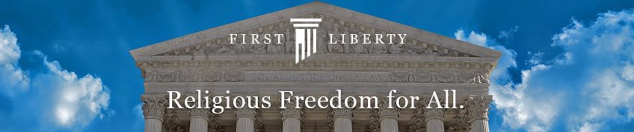 First Liberty Briefing