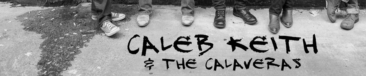 Caleb Keith & the Calaveras