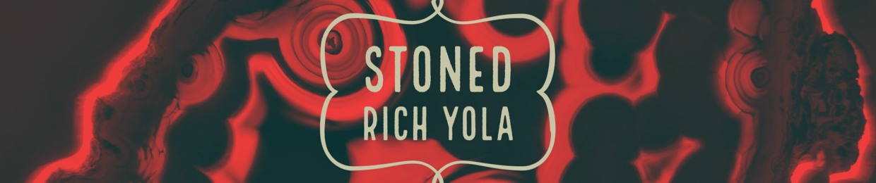 Stoned Rich Yola