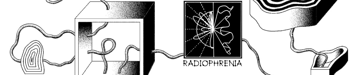 Radiophrenia