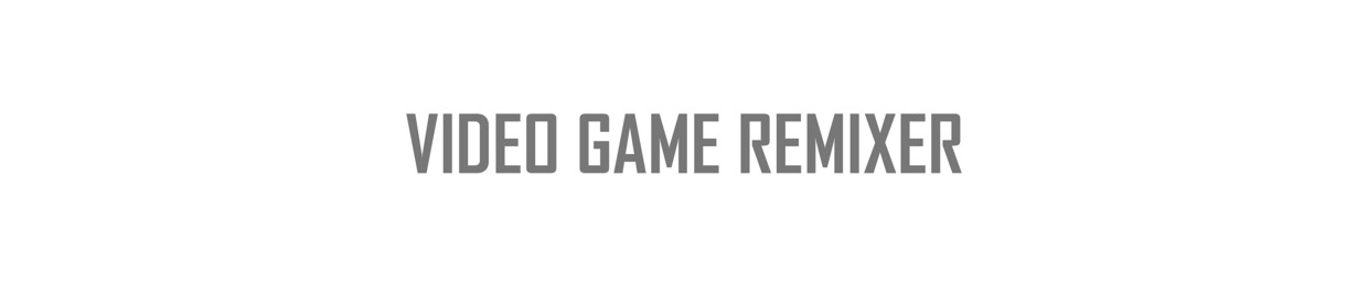 Video Game Remixer