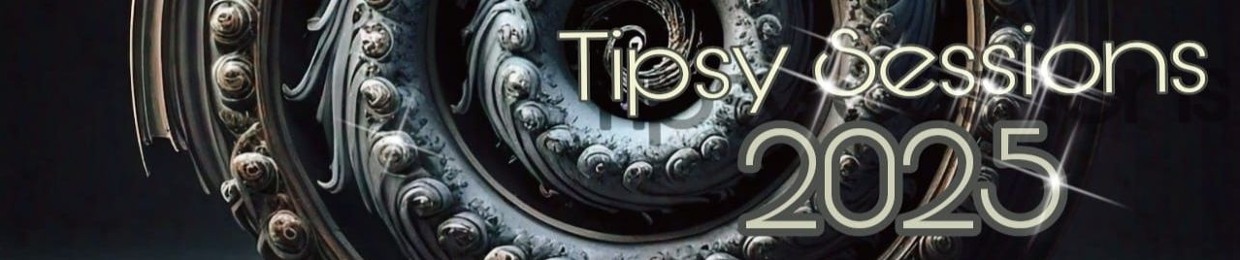 Tipsy Sessions