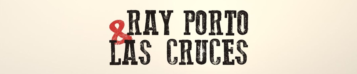 Ray Porto y Las Cruces