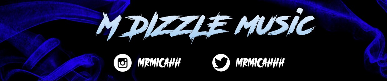 M DIZZLE