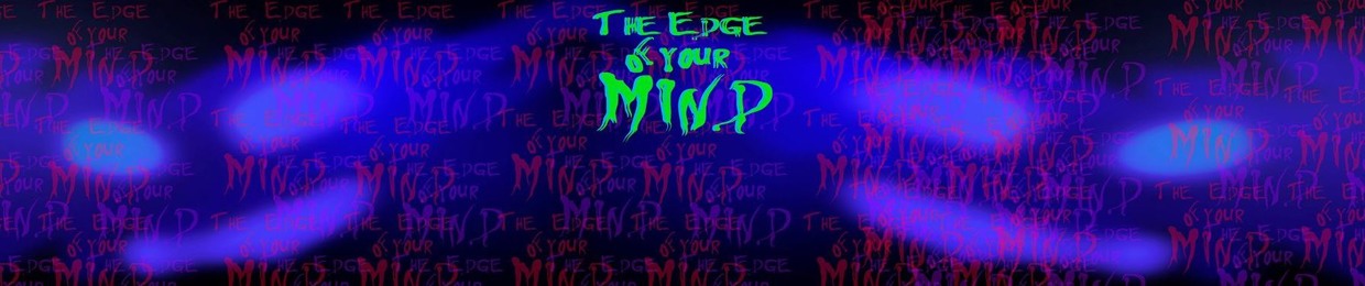 The Edge Of Your Mind