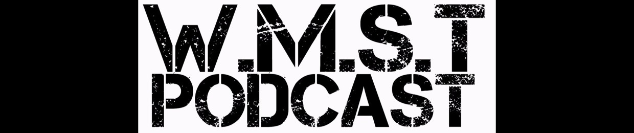 W.M.S.T. Podcast