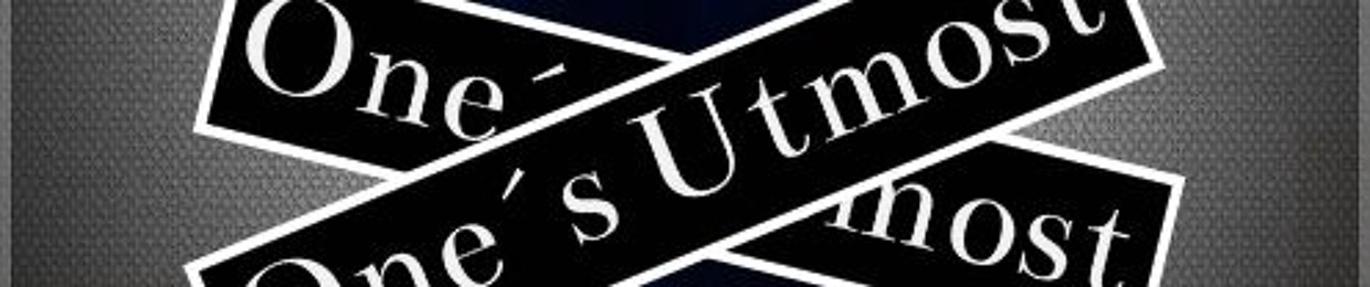 One´s Utmost