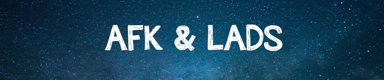 AFK/LADS