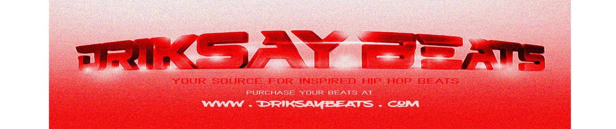 DRIKSAYBEATS
