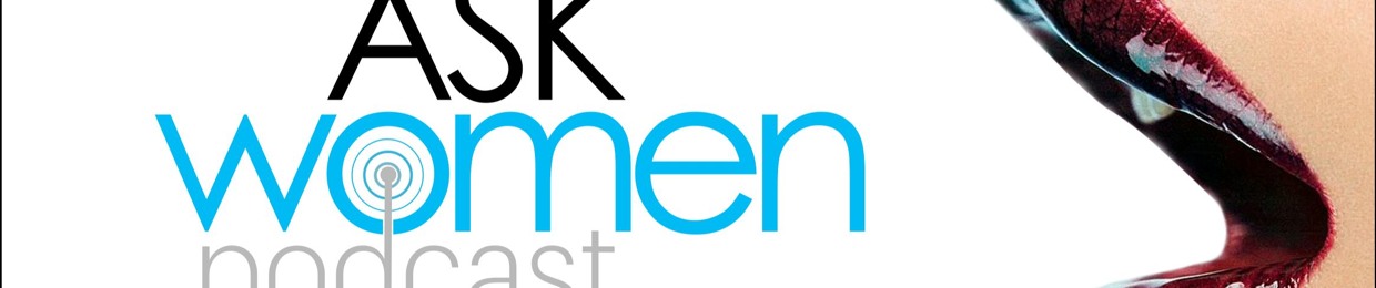 Ask Women Podcast