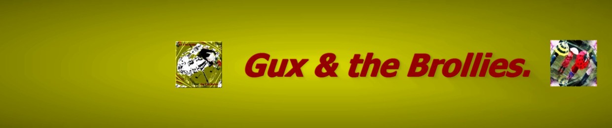 Gux & the Brollies