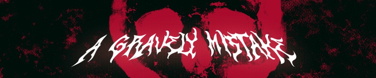 A Gravely Mistake